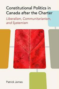 Bokomslag for "Constitutional Politics in Canada after the Charter"
