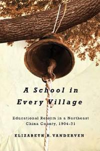 Bokomslag för "A School in Every Village"
