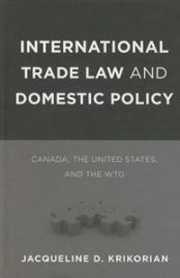 Bokomslag för "International Trade Law and Domestic Policy"