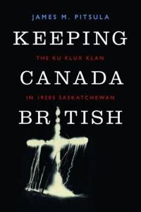 Bokomslag för "Keeping Canada British"