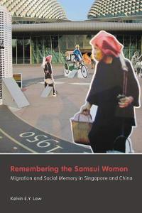 Bokomslag för "Remembering the Samsui Women"