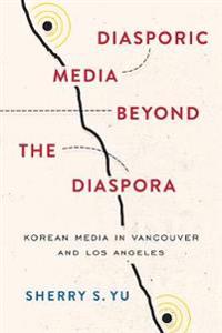 Bokomslag för "Diasporic Media beyond the Diaspora"