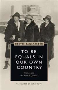 Bokomslag for "To Be Equals in Our Own Country"