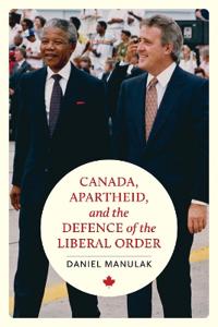 Bokomslag för "Canada, Apartheid, and the Defence of the Liberal Order"