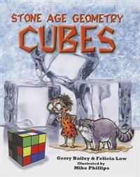 Stone Age Geometry: Cubes