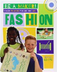 Maker Projects for Kids Who Love Fashion