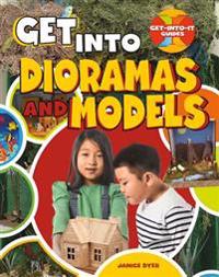 Get Into Dioramas and Models