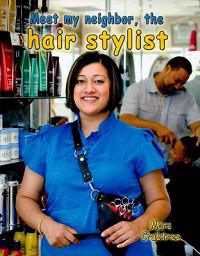 Meet My Neighbor The Hair Stylist