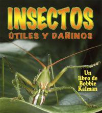 Insectos Utiles y Daninos (Helpful and Harmful Insects)