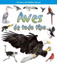 Aves De Todo Tipo / Birds of All Kinds