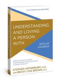 Understanding & Loving A Person With Bipolar Disorder