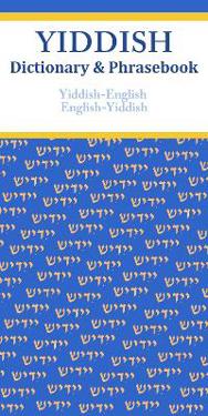Yiddish-English/English-Yiddish Dictionary & Phrasebook