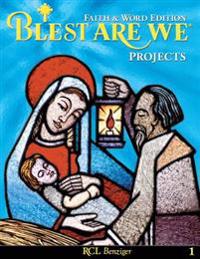 Blest Are We Faith and Word Edition : Grade 1 Projects