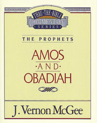 Thru the Bible Vol. 28: The Prophets (Amos/Obadiah)