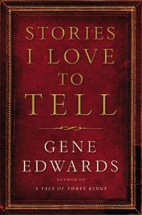 Stories I Love to Tell