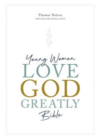 NET, Young Women Love God Greatly Bible