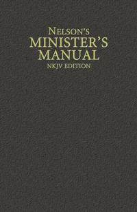 Nelson's Minister's Manual, NKJV Edition