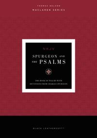Spurgeon and the Psalms: The Book of Psalms with Devotions from Charles Spurgeon