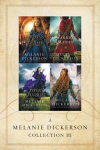 Melanie Dickerson Collection III