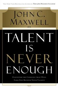Talent Is Never Enough