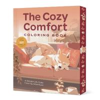 The Cozy Comfort Coloring Book: A Calming Coloring Adventure