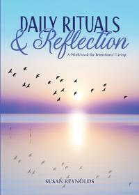 Daily Rituals & Reflection
