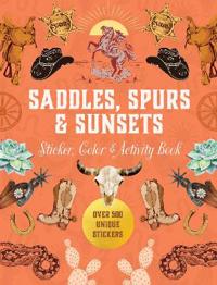 Saddles, Spurs & Sunsets Sticker, Color & Activity Book
