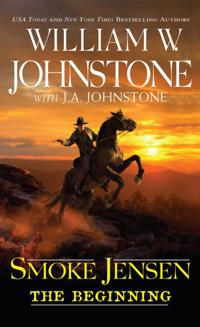 A Smoke Jensen Novel of the West