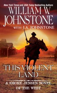 A Smoke Jensen Novel