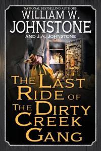 The Last Ride of the Dirty Creek Gang