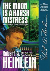Kirjan kansi "The Moon Is a Harsh Mistress"
