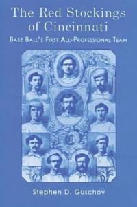 The Red Stockings of Cincinnati