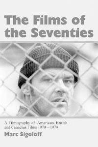 The Films of the Seventies