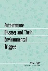 Autoimmune Diseases and Their Environmental Triggers
