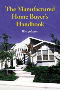 The Manufactured Home Buyer's Handbook
