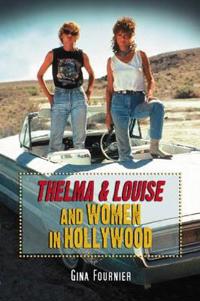 Thelma & Louise and Women in Hollywood