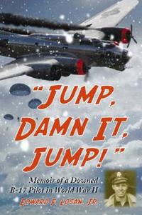 "Jump, Damn It, Jump!"