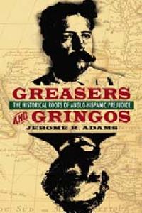 Greasers and Gringos