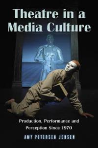 Theatre in a Media Culture