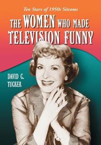 The Women Who Made Television Funny