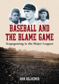 Baseball and the Blame Game