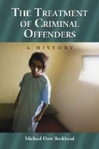 The Treatment of Criminal Offenders