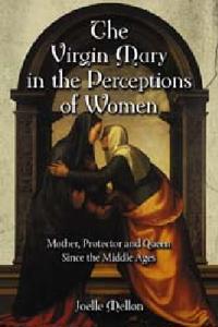 The Virgin Mary in the Perceptions of Women