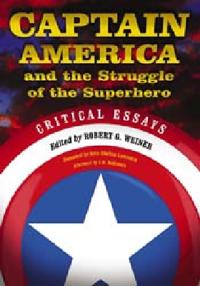 Captain America and the Struggle of the Superhero