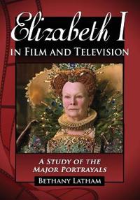 Elizabeth I in Film and Television