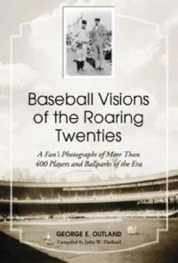Baseball Visions of the Roaring Twenties