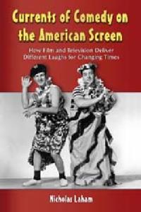 Currents of Comedy on the American Screen