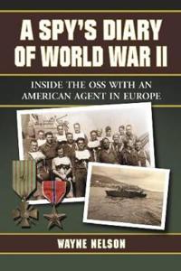 A Spy's Diary of World War II