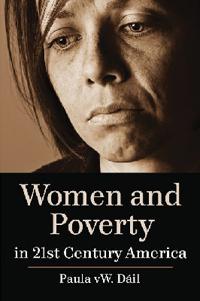 Women and Poverty in 21st Century America
