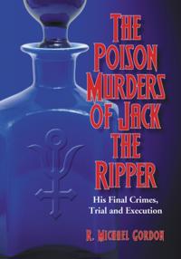 Poison Murders of Jack the Ripper